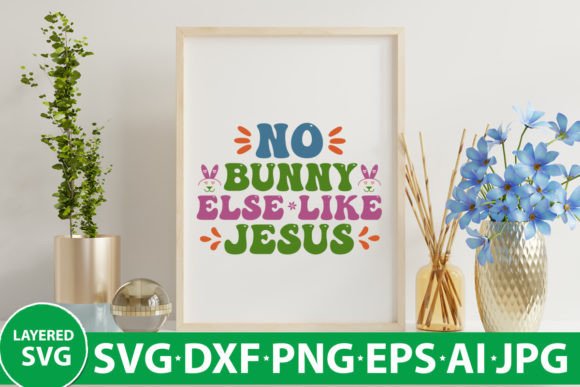 h1No Bunny Else Like Jesus Retro SVG for Crafts & Graphics Design/h1