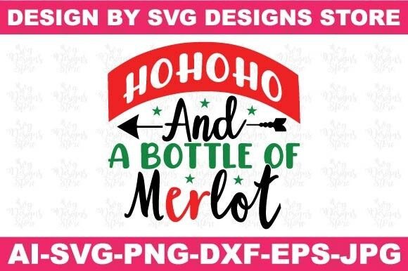 Hohoho a Bottle of Merlot Christian Svg