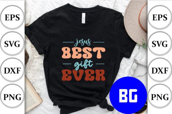 Jesus Best Gift Ever - Christian Quotes: A Designer's Take on This Versatile Graphics Bundle
