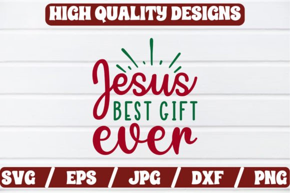 Jesus Best Gift Ever SVG Craft for Local Business Branding and Packaging Design