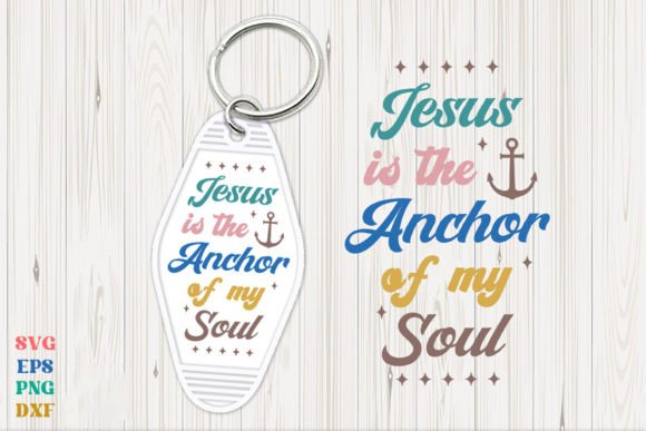 Jesus is the Anchor of My Soul Retro Key Graphics