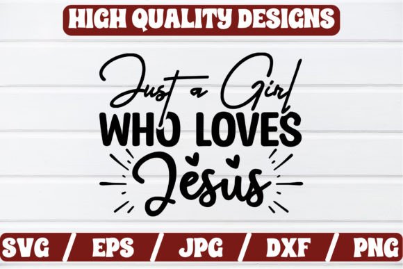 Just a Girl Who Loves Jesus SVG Craft: A Visual Design Review for Branding & Marketing