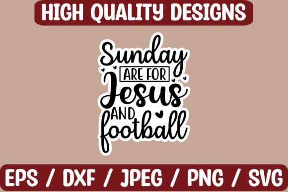 Sunday Are for Jesus and Footba Stickers – A Crafty Graphic Design Asset for Bloggers