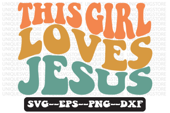 This Girl Loves Jesus Retro Svg Design for Crafts & Graphics